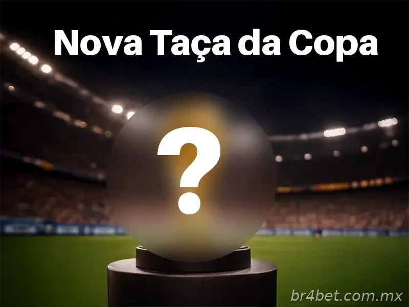 A taça da Copa pode mudar?